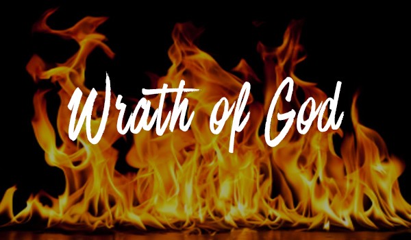 Featured image for “Wrath of God – It Is Just & Merciful”