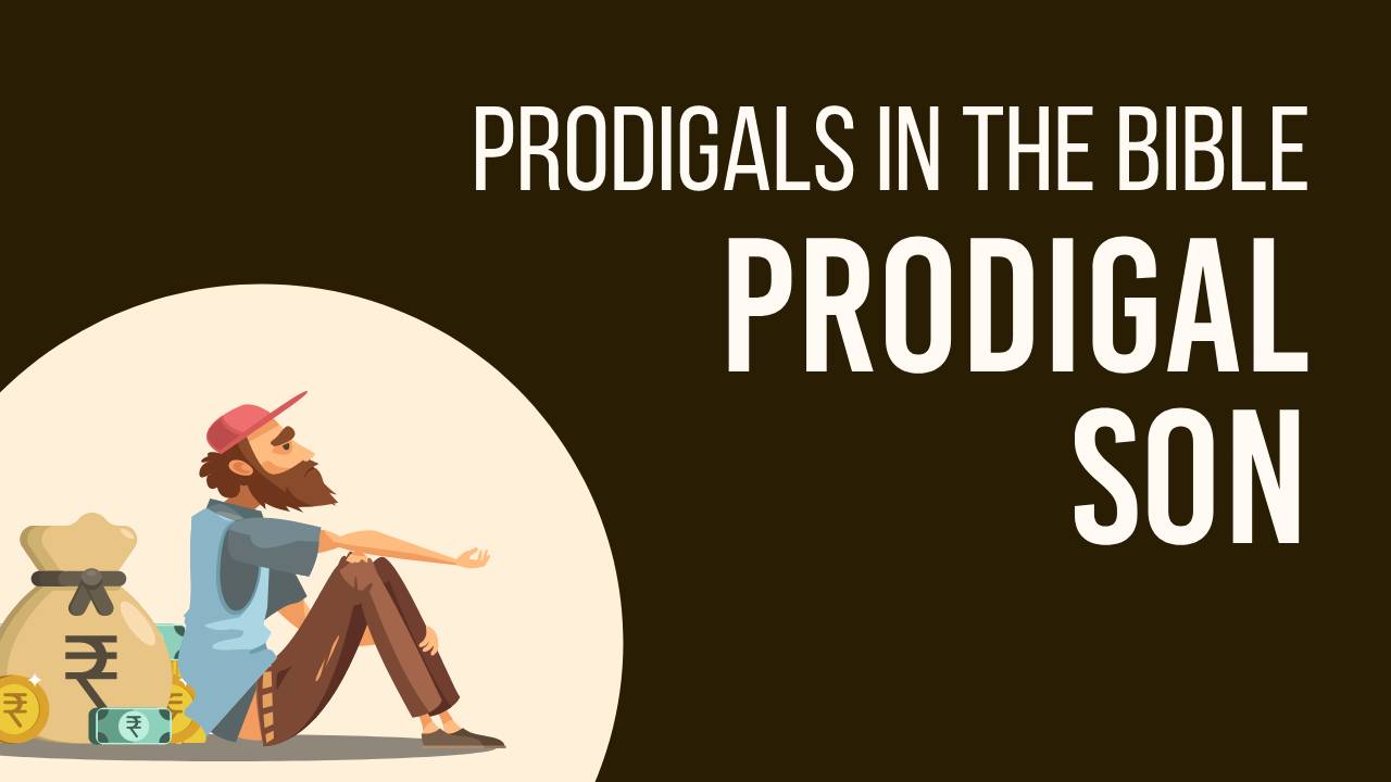 Featured image for “Prodigals in the Bible: Prodigal Son”